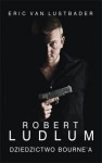 Dziedzictwo Bourne'a - Robert Ludlum, Eric van Lustbader