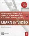 Mobile Development with Adobe Flash Professional CS5.5 and Flash Builder 4.5 [With DVD ROM] - Peter Elst