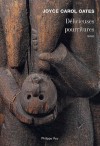 Délicieuses Pourritures - Joyce Carol Oates, Claude Seban