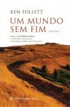 Um Mundo Sem Fim - Volume I - Ken Follett