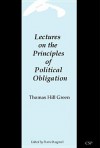 Lectures on the Principles of Political Obligation - Thomas Hill Green, Dario Bagnoli