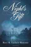 Night's Gift - Mary M. Cushnie-Mansour