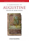 A Companion to Augustine - Mark Vessey