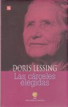 Las cárceles elegidas - Doris Lessing