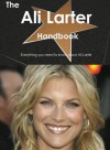 The Ali Larter Handbook - Everything You Need to Know about Ali Larter - Emily Smith