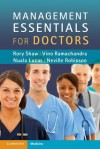 Management Essentials for Doctors - Rory Shaw, Vino Ramachandra, Nuala Lucas