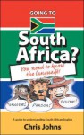 Going to South Africa?: You Need to Know the Language! - Chris Johns