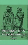 Portrait of a Turkish Family - Irfan Orga