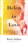 Helen in Love: A Novel - Rosie Sultan