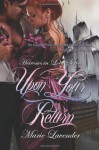 Upon Your Return (Heiresses in Love Series, #1) - Marie Lavender