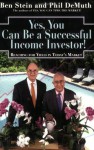 Yes, You Can Be A Successful, Income Investor: Reaching for Yield in Today's Market - Ben Stein, Phil DeMuth