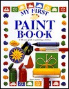 My First Paint Book - Dawn Sirett