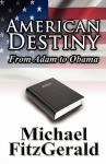 American Destiny: From Adam to Obama - Michael Fitzgerald