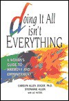 Doing It All Isn't Everything: A Woman's Guide to Harmony and Empowerment - Stephanie Allen