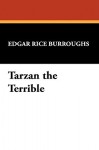 Tarzan The Terrible - Edgar Rice Burroughs