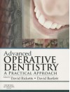 Advanced Operative Dentistry: A Practical Approach - David Ricketts, David W Bartlett