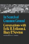 In Search of Common Ground: Conversations with Erik H. Erikson & Huey P. Newton - Erik H. Erikson, Huey P. Newton