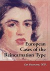 European Cases of the Reincarnation Type - Ian Stevenson