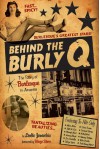 Behind the Burly Q: The Story of Burlesque in America - Leslie Zemeckis