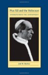 Pius XII and the Holocaust: Understanding the Controversy - José M. Sánchez