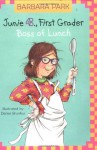 Junie B., First Grader: Boss of Lunch (Junie B. Jones, #19) - Barbara Park, Denise Brunkus