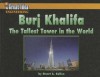 Burj Khalifa: The Tallest Tower in the World (Great Idea) - Stuart A. Kallen