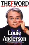 The F Word: How to Survive Your Family - Louie Anderson