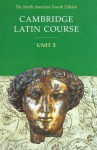 Cambridge Latin Course Unit 3 Student Text North American Edition - North American Cambridge Classics Projec