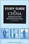 Study Guide to China: Adapting the Past, Confronting the Future - Thomas Buoye