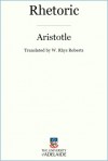 Rhetoric - Aristotle, W. Rhys Roberts