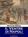 Il Ventre di Napoli (Italian Edition) - Matilde Serao