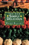 The New Simply Delicious/Fast and Easy Vegetarian Recipes (Essential Rose Elliot) - Rose Elliot