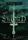 The Book of the Sword - A.J. Lake