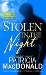 Stolen in the Night: A Novel - Patricia MacDonald