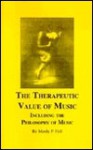 The Therapeutic Value of Music; Including, the Philosophy of Music - Manly P. Hall