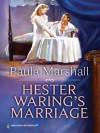 Hester Waring's Marriage (The Dilhorne Dynasty) - Paula Marshall