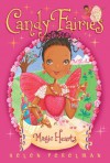 Magic Hearts (Candy Fairies) - Helen Perelman, Erica-Jane Waters