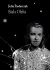 Biała Ofelia - Julia Fiedorczuk