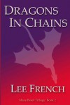 Dragons In Chains (Maze Beset #2) - Lee French