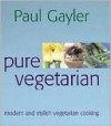 Pure Vegetarian - Paul Gayler, Gus Filgate