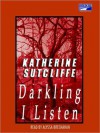 Darkling I Listen - Katherine Sutcliffe, Alyssa Bresnahan