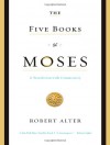 The Five Books of Moses: A Translation With Commentary - Anonymous, Robert Alter