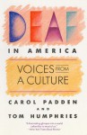 DEAF IN AMERICA - Carol A. Padden, Tom Humphries