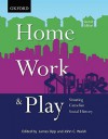 Home, Work, and Play: Situating Canadian Social History - James Opp, John C. Walsh