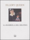 La bambola del delfino - Ellery Queen, M. Vaggi