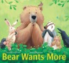 Bear Wants More - Karma Wilson