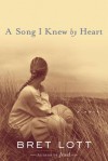 A Song I Knew by Heart - Bret Lott