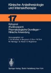 Rohypnol (Flunitrazepam), pharmakologische Grundlagen, klinische Anwendung (Klinische Anästhesiologie und Intensivtherapie) (German Edition) - Friedrich W. Ahnefeld, H. Bergmann, C. Burri, W. Dick, M. Halmagyi, E. Rügheimer, G. Hossli