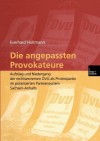 Die Angepassten Provokateure - Everhard Holtmann