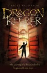 Dragonkeeper - Carole Wilkinson